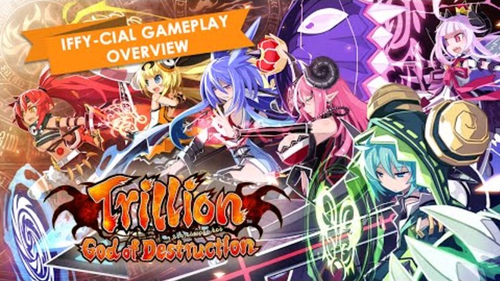 Trillion: God of Destruction Iffy-cial Gameplay Overview
