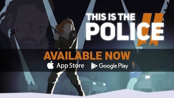 This Is the Police 2 - Mobile // Official Trailer
